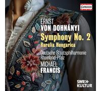 Deutsche Staatsphilharmonie Rheinland-Pfalz; Michael Francis - Ernst von Dohnanyi: Symphony No. 2; Ruralia Hungarica