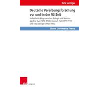Deutsche Vererbungsforschung vor und in der NS-Zeit: Individuelle Wege zwischen Biologie und Medizin: Günther Just (1892-1950), Heinrich Poll (1877-1939) und Fritz Steiniger (1908-1985)