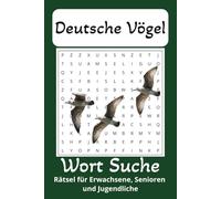 Deutsche Vögel Wort Such Puzzle Buch: Entspannendes Aktivitätenbuch über Deutsche Vögel in Großdruck für Erwachsene als Taschenbuch