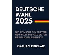 DEUTSCHE WAHL 2025: Wie die Macht den Besitzer wechselte und was sie für die Menschen bedeutete