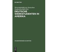 Deutsche Werkstudenten in Amerika (Copertina rigida) Studentenwerk-Schriften