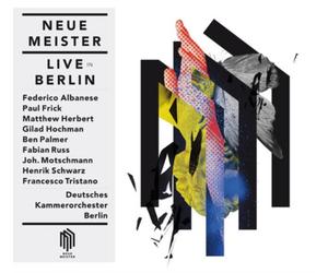 Deutsches Kammerorchester Neue Meister: Live in Berlin (CD) Album
