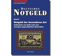 Deutsches Notgeld, Band 9: Notgeld der besonderen Art. Geldscheine aus Stoff, Leder und sonstigen ungewöhnlichen Materialien