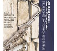Deutsches Saxophon Ensemble Deutsches Saxophon Ensemble: All About Fugues (CD)