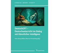 DeutschGPT - Deutschunterricht im Dialog mit Künstlicher Intelligenz