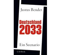 Deutschland 2033: Wie es kommt, wenn wir nichts ändern: 6632