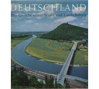 Deutschland : Das Gesicht seiner Städte und Landschaften.
