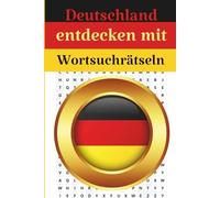 Deutschland entdecken mit Wortsuchrätseln: Das große Nordsee-Wortsuchrätsel: 120 Rätsel rund um Küste, Inseln und Meer - Großdruck für Senioren