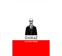 Deutschland nach den Deutschen: GröKaZ