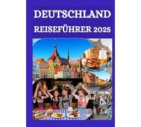 DEUTSCHLAND REISEFÜHRER 2025