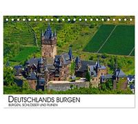 Deutschlands Burgen - Burgen, Schlösser und Ruinen (Tischkalender 2026 DIN A5 quer), CALVENDO Monatskalender: Eine Reise zu den schönsten Burgen, Schlössern und Ruinen Deutschlands (Teil I)