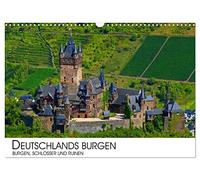 Deutschlands Burgen - Burgen, Schlösser und Ruinen (Wandkalender 2026 DIN A3 quer), CALVENDO Monatskalender: Eine Reise zu den schönsten Burgen, Schlössern und Ruinen Deutschlands (Teil I)