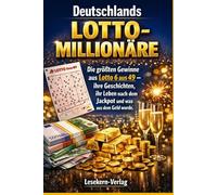 Deutschlands Lotto-Millionäre: Die größten Gewinne aus Lotto 6 aus 49 - ihre Geschichten, ihr Leben nach dem Jackpot und was aus dem Geld wurde