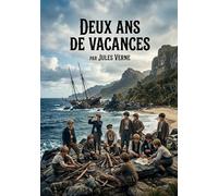 Deux ans de vacances: Une aventure palpitante de Jules Verne, où un groupe d'enfants échoués sur une île déserte lutte pour sa survie, confronté aux défis de la nature et aux tensions internes.