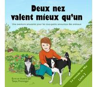 Deux nez valent mieux qu’un: Une aventure amusante pour les tout-petits amoureux des animaux