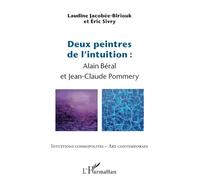 Deux peintres de l'intuition: Alain Béral et Jean-Claude Pommery
