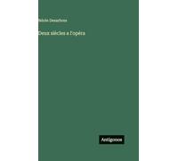 Deux siècles a l'opéra