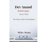 Dev Anand Bandwagon - Black and White: The Inner Circle Of The Riders