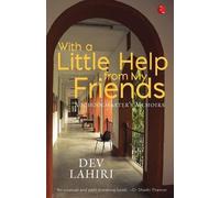 Dev Lahiri With a Little Help from My Friends (Tascabile)