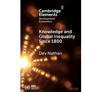 Dev Nathan Knowledge and Global Inequality Since 1800 (Tascabile)