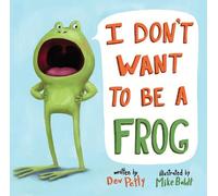 Dev Petty I Don't Want to Be a Frog (Copertina rigida)