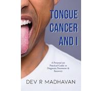 Dev R Madhavan Tongue Cancer and I (Tascabile)