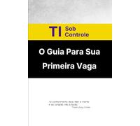DEV Sob Controle: O guia para sua primeira vaga