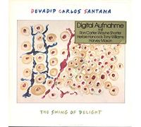 Devadip Carlos Santana - Devadip Carlos Santana: The Swing Of Delight