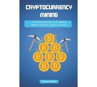Devan Hansel Cryptocurrency Mining (Tascabile) Cryptocurrency and Blockchain
