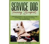 Devan Hayes Service Dog Training Blueprint (Tascabile)
