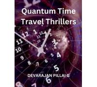 Devarajan Pillai G Quantum Time Travel Thrillers (Tascabile)