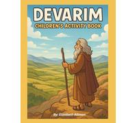 Devarim Children's Activity Book: Torah Portion Devotions, Bible Puzzles, and Fun Lessons from the Book of Deuteronomy: Engaging Messianic Bible ... Weekly Readings, Activity Pages and more
