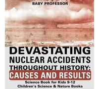 Devastating Nuclear Accidents throughout History (Tascabile)