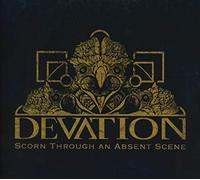 Devation - Scorn Through An Absent Scene