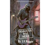 Devaultus was Here: A Prequel to The Dark Deceiver Chronicles