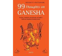 Devdutt Pattanaik 99 Thoughts on Ganesha (Tascabile)
