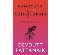 Devdutt Pattanaik Ramayana versus Mahabharata (Tascabile)