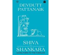 Devdutt Pattanaik Shiva to Shankara (Copertina rigida)