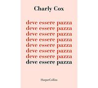 Deve essere pazza