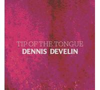 Develin, Dennis - Tip Of The Tongue