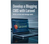 Develop a Blogging CMS With Laravel: Write Articles and Manage Users