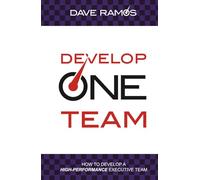 Develop One Team: How to Develop a High-Performance Executive Team