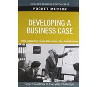 Harvard Business Review Developing a Business Case (Tascabile) Pocket Mentor
