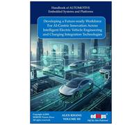 Developing a Future-Ready Workforce for AI-Centric Innovation Across Intelligent Electric Vehicle Engineering and Charging Integration Technologies - VOLUME III