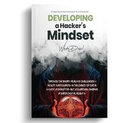 Developing a hacker's mindset.