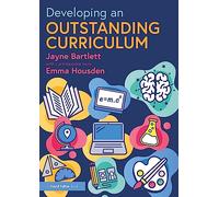 Developing an Outstanding Curriculum: A Practical Guide for Schools