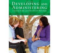 Developing and Administering a Child Care and Education Program by Sciarra, Dorothy June, Dorsey, Anne G., Lynch, Ellen, Adams, Shauna (March 20, 2012) Paperback