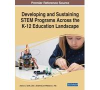 Developing and Sustaining STEM Programs Across the K-12 Education La (Tascabile)
