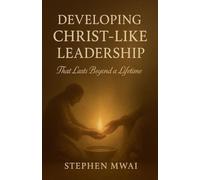 Developing Christ-like Leadership