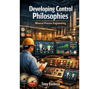 Developing Control Philosophies: Mineral Process Engineering